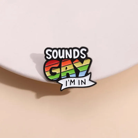 Sounds Gay - I'm In Enamel Pin