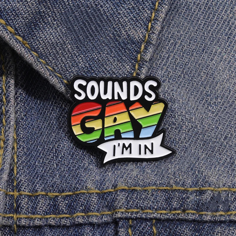 Sounds Gay - I'm In Enamel Pin