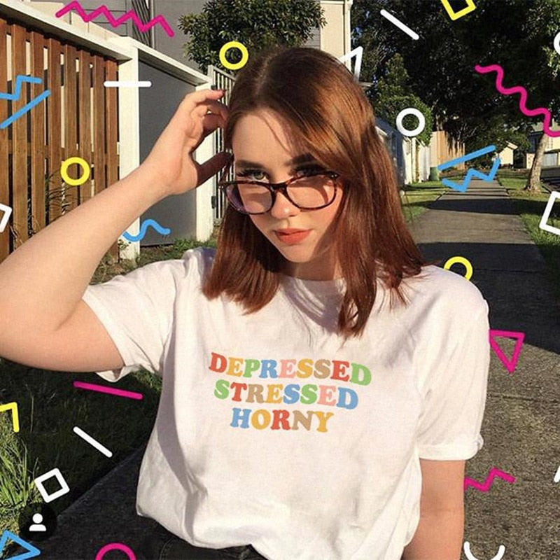 Depressed Stressed & Horny T-Shirt