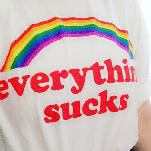 Everything Sucks T-Shirt